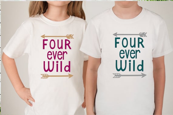 T-Shirt Birthday Four Ever Wild for Fourth Birthday