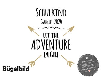 Iron On Bügelbild Schulkind 2021 Let the adventure begin mit Wunschname und Pfeile