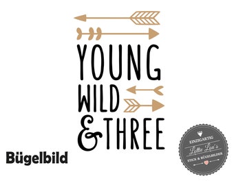 Bügelbild  Geburtstag Wild and Three oder Wunschzahl