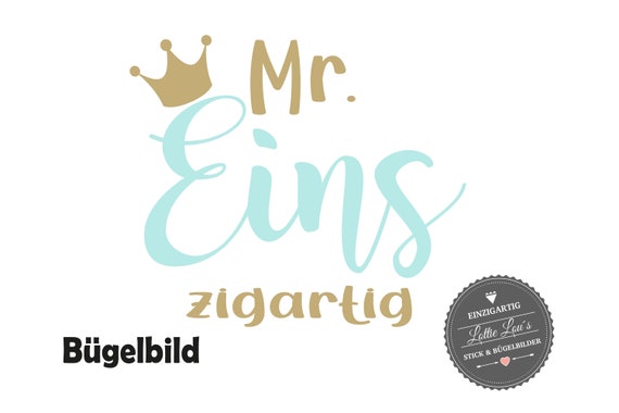 Ironing picture birthday Mr. Eins umzigartig with crown for the first birthday