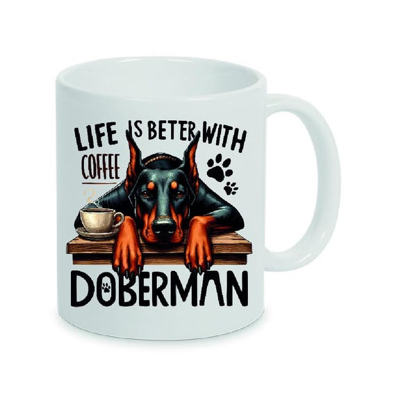 Doberman- Funny saying mug dog also with name (copy)Doberman- Funny saying mug dog also with name (copy)