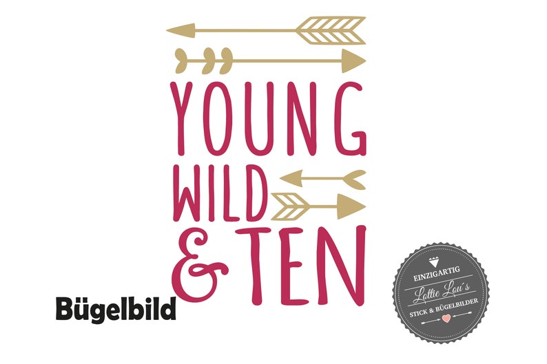 B\u00fcgelbild Geburtstag Young Wild and Ten oder Wunschzahl mit Pfeile