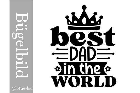 Iron-On First Father's Day Dad is the Best Best Dad in the World Pregnancy Announcement Gift