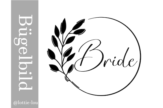 Iron-on picture Mrs with desired name Bride Bride with desired name & date Statement shirt e.g. for bridal jacket