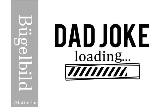 Iron-On First Father's Day Dad is the Best Dad Joke loading Pregnancy Announcement Gift