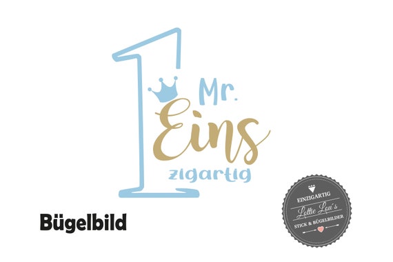 Ironing picture birthday Mr. Eins umzigartig with crown for the first birthday