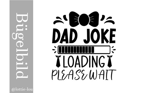 Iron-On First Father's Day Dad is the Best Dad Joke Loading Pregnancy Announcement Gift