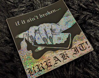 Break It sticker