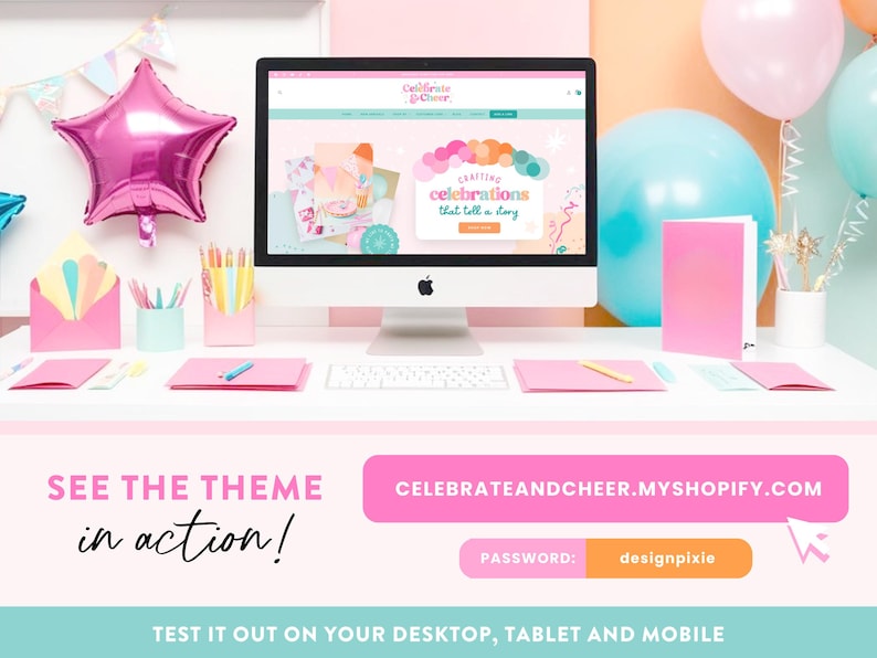 May include: A desktop setup with a computer displaying a website with the text "Crafting celebrations that tell a story." Pink and blue balloons, stationery, and a star-shaped balloon decorate the desk. The text "See the theme in action!" is also visible.