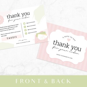 May include: Two-sided thank you cards with a soft pink and green color scheme. The front of the card says "thank you for your order" and includes a discount code. The back of the card also says "thank you for your order".