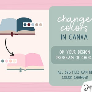 May include: A digital graphic showing two open book illustrations with color palettes. Text reads: change colors IN CANVA OR YOUR DESIGN PROGRAM OF CHOICE. ALL SVG FILES CAN BE COLOR CHANGED. The design features a sage green panel and pink background.
