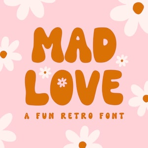 Retro Font For Canva - Groovy Font - Hippie Font - 70s Font - Bubble Fonts for Cricut - Flower font for Procreate - Mad Love Font Blog Pixie