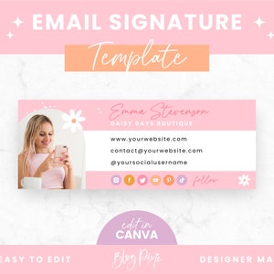 May include: Pink and white email signature template with a floral design. The template includes a photo of a woman, the text "Emma Stevenson", "Daisy Days Boutique", a website address, an email address, a social media username, and social media icons. The text "edit in Canva" and "Blog Pixie" are also included.
