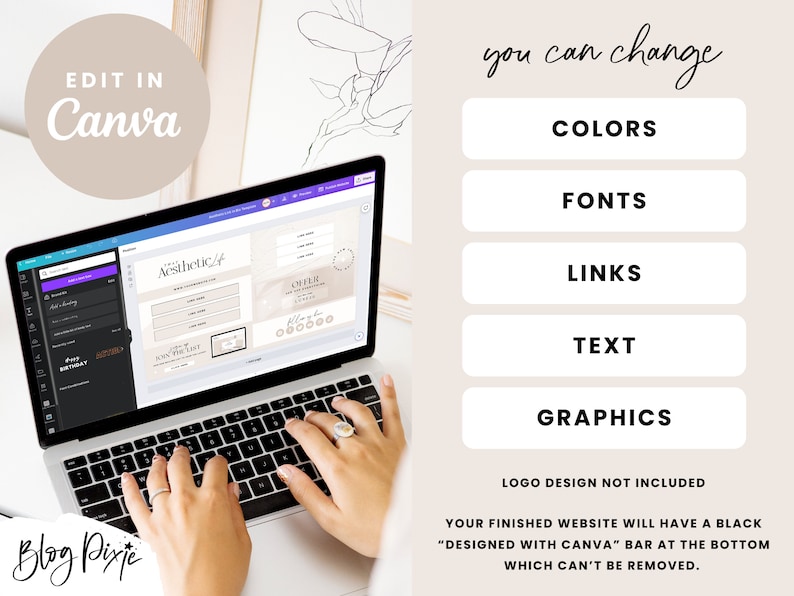 May include: A laptop computer displaying a website design template in Canva. The template is for a website with the text "Aesthetic Life" and has a light brown background. The text "you can change" is displayed above five buttons: Colors, Fonts, Links, Text, and Graphics. The text "LOGO DESIGN NOT INCLUDED" is displayed below the buttons. The text "YOUR FINISHED WEBSITE WILL HAVE A BLACK "DESIGNED WITH CANVA" BAR AT THE BOTTOM WHICH CAN'T BE REMOVED." is displayed below the logo text.