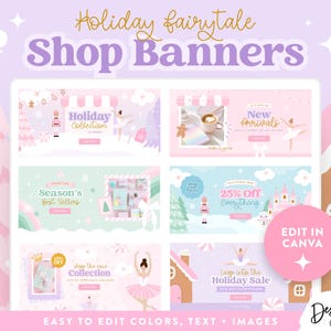 May include: A digital design featuring six shop banners with a holiday fairytale theme. The banners are in pastel colors and include illustrations of a nutcracker, ballerina, gingerbread house, and text that reads "Holiday Collection", "New Arrivals", and "25% Off Everything".