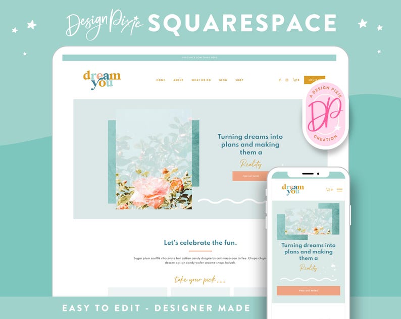 May include: A website mockup for a business called "dream you" with a light blue background and a floral design. The website is built on Squarespace and features the text "Turning dreams into plans and making them a reality".