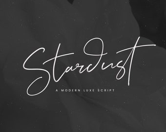 May include: A white script font design on a black background. The font says "Stardust" and "A Modern Luxe Script".
