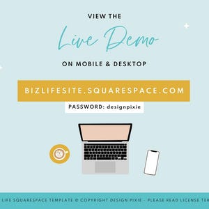 K&ouml;nnte beinhalten: Hellblaue Grafik mit dem Text "VIEW THE Live Demo ON MOBILE & DESKTOP". Enth&auml;lt einen Laptop, ein Smartphone und eine Kaffeetasse. Die Website-Adresse BIZLIFESITE.SQUARESPACE.COM und das Passwort designpixie werden ebenfalls angezeigt.