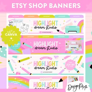 May include: A set of four digital Etsy shop banners featuring a pastel color palette with pink, yellow, green, and blue accents. The designs include illustrations of pencils, markers, rainbows, and printers, with the text Highlight dream studio.