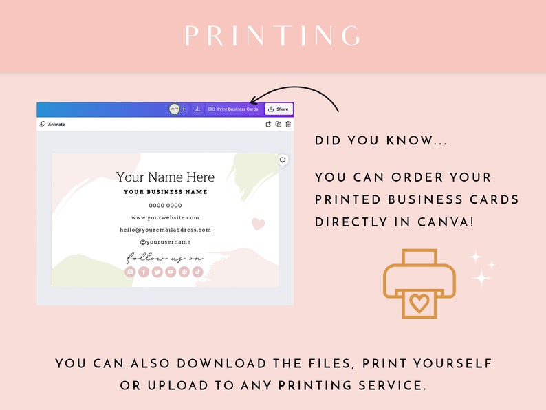 May include: A pink and green business card template with a brushstroke design. The text on the card reads "Your Name Here", "Your Business Name", "0000 0000", "www.yourwebsite.com", "hello@youremailaddress.com", "@yourusername", and "follow us on". The card also includes social media icons. The image shows a screenshot of the Canva website with the "Print Business Cards" button highlighted.