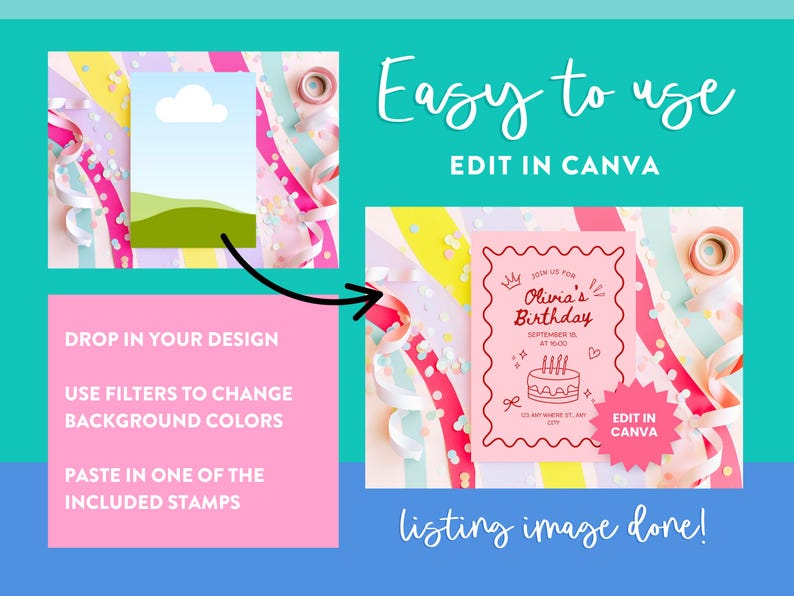 May include: A pink birthday invitation template with a cake illustration and the text "Olivia's Birthday". The image also includes instructions: "Drop in your design", "Use filters to change background colors", and "Paste in one of the included stamps". The text "Easy to use" is also visible.