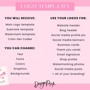 May include: A pink and white graphic with the text "LOGO TEMPLATES" at the top. The graphic lists what is included in a logo template package and how the logos can be used. The graphic also includes a stamp with the text "MAGIC 100% CREATED" and the text "Design Pixje" at the bottom.