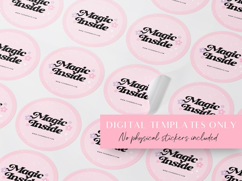 Pode incluir: Adesivos redondos rosa com o texto "Magic Inside" em fonte cursiva preta com pequenas flores brancas. O texto "www.yourwebsite.com" &eacute; impresso em preto abaixo do texto. Os adesivos est&atilde;o dispostos em um padr&atilde;o espalhado sobre uma superf&iacute;cie branca. O texto "MODELOS DIGITAIS SOMENTE" e "Sem adesivos f&iacute;sicos inclu&iacute;dos" &eacute; impresso em preto sobre um ret&acirc;ngulo rosa.