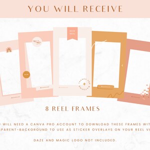 May include: Eight pink and orange Instagram reel frames with various designs, including a rainbow, a star, and confetti. The text "NEW REEL" and "THANKS FOR WATCHING" are included in the frames. The text "YOU WILL NEED A CANVA PRO ACCOUNT TO DOWNLOAD THESE FRAMES WITH A TRANSPARENT-BACKGROUND TO USE AS STICKER OVERLAYS ON YOUR REEL VIDEOS. DAZE AND MAGIC LOGO NOT INCLUDED." is below the frames.