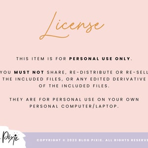 Puede incluir: Un fondo rosa con un texto en cursiva dorada que dice "License". El texto debajo dice "Este art&iacute;culo es para uso personal &uacute;nicamente. No debe compartir, redistribuir o revender los archivos incluidos, ni ninguna derivada editada de los archivos incluidos. Son para uso personal en su propia computadora/laptop. Copyright &copy; 2023 Blog Pixie. Todos los derechos reservados."