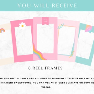 May include: Eight colorful Instagram reel frames with different designs, including a rainbow, a flower, and a swirl. The text "YOU WILL NEED A CANVA PRO ACCOUNT TO DOWNLOAD THESE FRAMES WITH A TRANSPARENT BACKGROUND. YOU CAN USE AS STICKER OVERLAYS ON YOUR REEL VIDEOS." is at the bottom of the image.