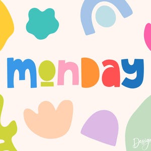 Op de afbeelding: Een speels ontwerp met het woord "monday" in kleurrijke, afgeronde letters. De achtergrond is crèmekleurig met diverse abstracte vormen in geel, turquoise, roze, blauw en groen. Het Design Pixie-logo staat rechtsonder.