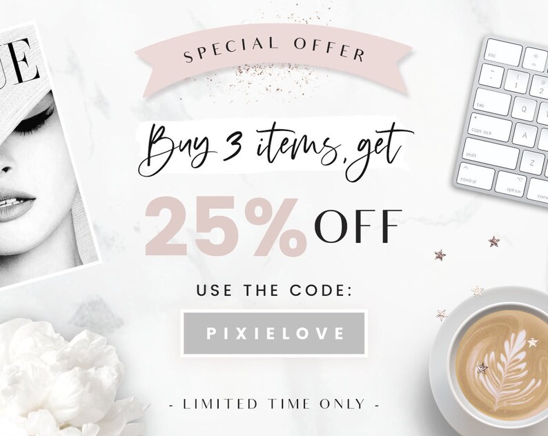 May include: A pink and white graphic with the text "SPECIAL OFFER" and "Buy 3 items, get 25% OFF". The text "USE THE CODE: PIXIELOVE" is also included. The graphic is on a white marble background.