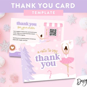 May include: Pastel pink thank you card template with a ballerina illustration and the text "thank you". The card includes a QR code and the text "thank you for your order". Decorative snowflakes and ornaments surround the card.