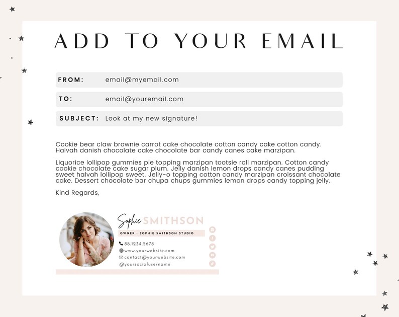 May include: A white and beige email signature template with a handwritten font. The text reads "ADD TO YOUR EMAIL" and includes fields for "FROM", "TO", and "SUBJECT". The signature includes a photo of a woman, the name "Sophie Smithson", and contact information.