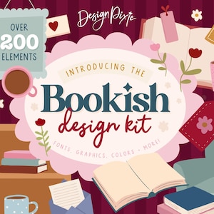 May include: A digital design kit with a bookish theme. The image features a variety of elements, including books, mugs, flowers, and tags. Text on the image reads "OVER 200 ELEMENTS" and "INTRODUCING THE Bookish design kit FONTS, GRAPHICS, COLORS MORE!"