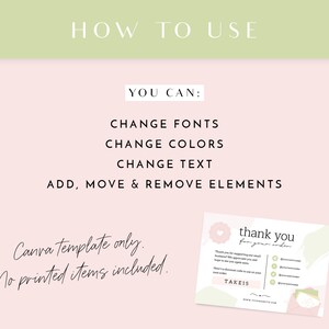 May include: A pink and green Canva template design with the text "HOW TO USE". The text explains how to change fonts, colors, and text, and add, move, and remove elements. A thank you card is also shown.