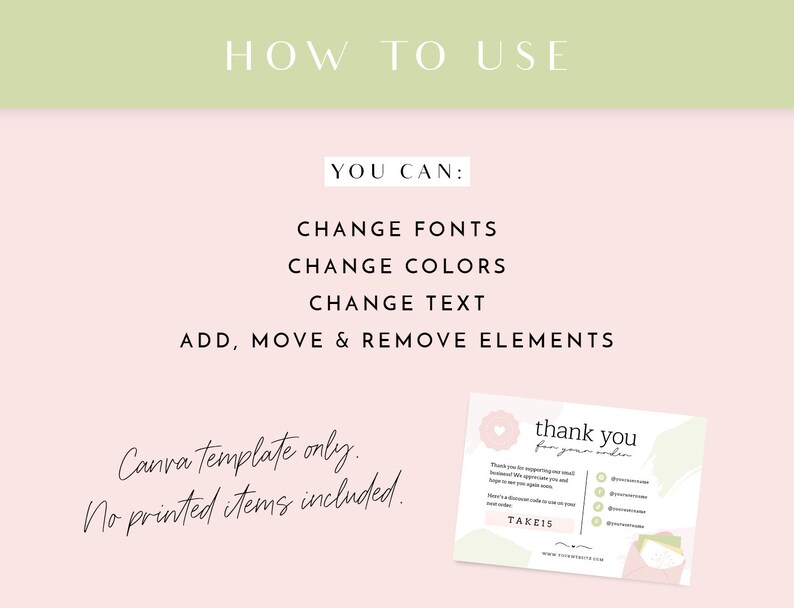 May include: A pink and green Canva template design with the text "HOW TO USE". The text explains how to change fonts, colors, and text, and add, move, and remove elements. A thank you card is also shown.