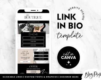 May include: A black and white mobile phone screen displaying a website design template for a boutique. The template features a black and white photo of a woman, a sign that says "Join the List", and several clickable links. The text "LINK IN BIO template" is displayed above the phone screen.