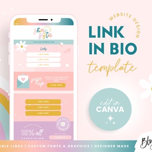 May include: A smartphone screen displays a "Link in Bio" template with a pastel color scheme. The design includes clickable links, custom fonts, and graphics. Text on the screen includes "Shine Sista," "Links," and "Sign Up." The template is designed to be edited in Canva.