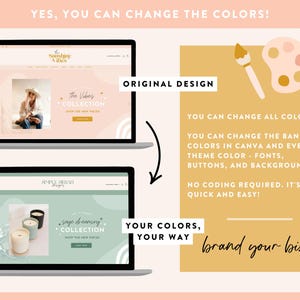 May include: Two laptop screens showing website designs with the text "The Vibes Collection" and "Sage Dreaming Collection". The text "YES, YOU CAN CHANGE THE COLORS!" is at the top of the image. The text "ORIGINAL DESIGN" is in a yellow box. The text "YOU CAN CHANGE ALL COLORS!" is in a yellow box. The text "YOUR COLORS, YOUR WAY" is in a yellow box. The text "brand your biz" is in a yellow box.