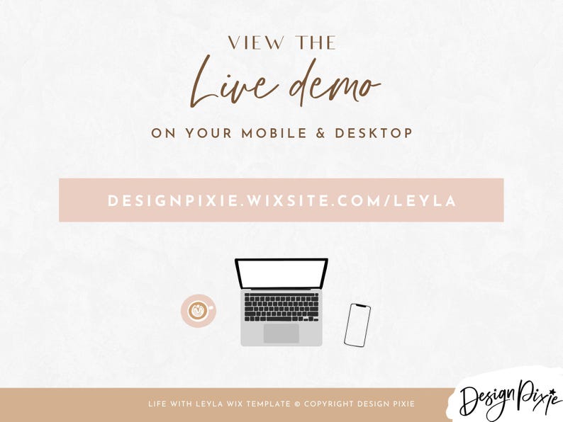 Puede incluir: Un ordenador port&aacute;til, un tel&eacute;fono inteligente y una taza de caf&eacute; sobre un fondo blanco. El texto "VIEW THE Live demo ON YOUR MOBILE & DESKTOP DESIGNPIXIE.WIXSITE.COM/LEYLA LIFE WITH LEYLA WIX TEMPLATE COPYRIGHT DESIGN PIXIE Design Pixje" se muestra en la imagen.