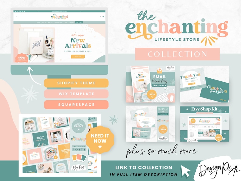 May include: A digital marketing graphic with the text "The Enchanting Lifestyle Store Collection." The image includes mockups for Shopify, Wix, and Squarespace themes, email marketing templates, and Etsy shop kits. The image also includes the text "New Arrivals."
