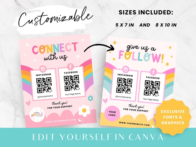 May include: A pink and white printable sign with a rainbow design and the text "CONNECT with us". The sign includes two QR codes for Instagram and Facebook, with the text "give us a FOLLOW!" at the top. The sign is available in two sizes: 5 x 7 inches and 8 x 10 inches.