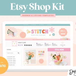 May include: A pink and white Etsy shop banner template with the text "So STITCH Darling Design" and a flower graphic. The banner is designed for use with Canva. The template includes a listing section with a search bar, categories, and a title section. The template also includes a section for a shop name, star rating, and a section for a shop owner's name.