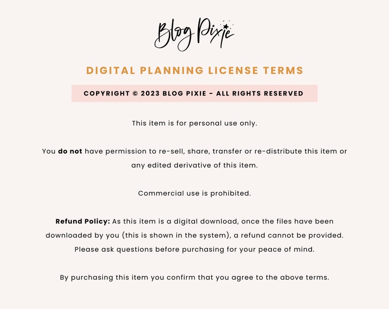 May include: A white background with black text outlining the terms of use for a digital planning license. The text includes the copyright information, "COPYRIGHT &copy; 2023 BLOG PIXIE - ALL RIGHTS RESERVED", and details about personal use only, commercial use being prohibited, and a refund policy.