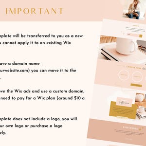 May include: A pink and gold website template with text that reads "IMPORTANT" and explains that the template will be transferred to the user as a new site. The text also explains that the user cannot apply the template to an existing Wix website. The text also explains that if the user has a domain name, they can move it to the new site. The text also explains that to remove the Wix ads and use a custom domain, the user will need to pay for a Wix plan. The text also explains that the template does not include a logo, and the user will need to create their own logo or purchase a logo separately.