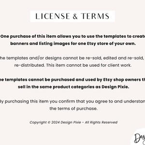 May include: Text-based license and terms of use for Etsy shop owners. One purchase allows use of templates for one Etsy store. Templates cannot be re-sold, edited, or re-distributed. Templates cannot be purchased and used by Etsy shop owners that sell in the same product categories as Design Pixie. Copyright &copy; 2024 Design Pixie - All Rights Reserved.