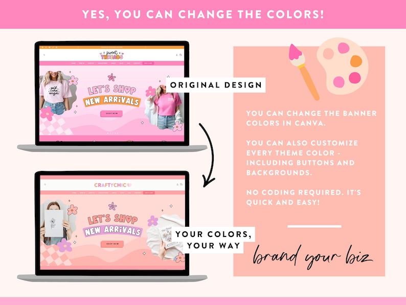 May include: Two laptop screens showing website designs. The top screen displays a pink website with the text "LET'S SHOP NEW ARRIVALS". The bottom screen shows a similar design with a different colour scheme. Text reads "YES, YOU CAN CHANGE THE COLORS!"