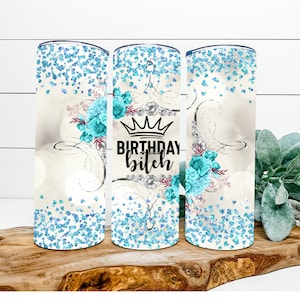 Pretty & Funny Birthday B*itch Tumbler (20oz Skinny Tumbler)