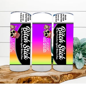 Funny Bitch Stick--Best Protection Against Bitches and Hoes 20oz Skinny Tumbler